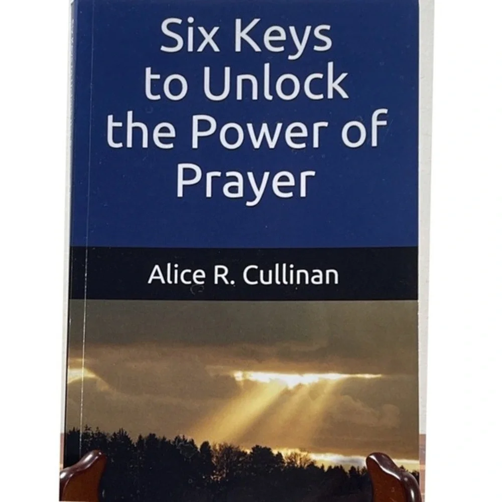 Six Keys to Unlock the Power of Prayer - Paperback - GOOD alice r. cullinan